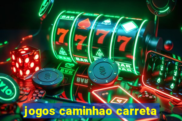 jogos caminhao carreta